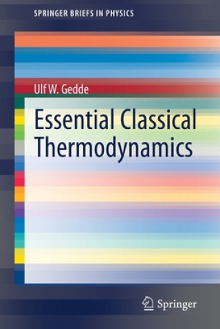 Knjiga Essential Classical Thermodynamics Ulf W. Gedde