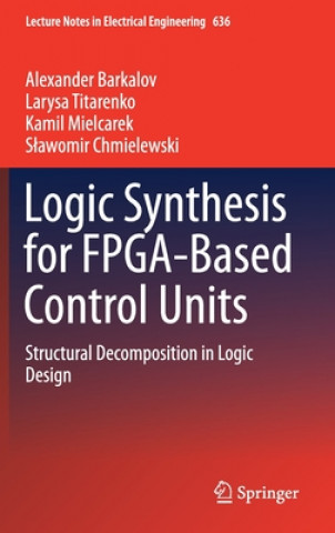 Kniha Logic Synthesis for FPGA-Based Control Units Alexander Barkalov