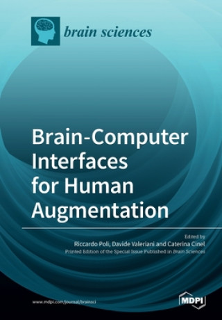 Knjiga Brain-Computer Interfaces for Human Augmentation Riccardo Poli