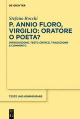 Kniha P. Annio Floro, Virgilio: Oratore O Poeta? Stefano Rocchi