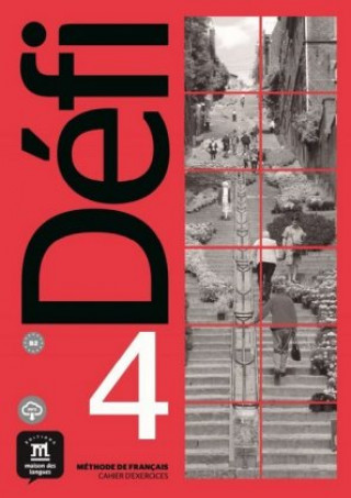 Kniha Défi 4 (B2). Cahier d'exercices + MP3 téléchargeables 