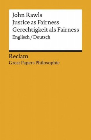 Book Justice as Fairness / Gerechtigkeit als Fairness John Rawls