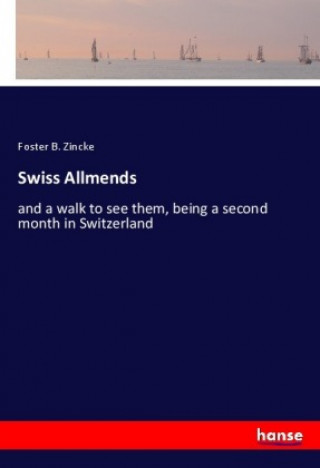 Książka Swiss Allmends Foster B. Zincke