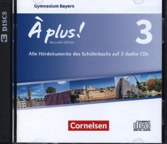 Audio À plus ! - Französisch als 1. und 2. Fremdsprache - Bayern - Ausgabe 2017 - Band 3, Audio-CDs 