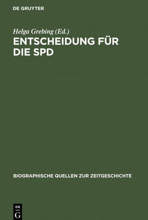 Kniha Entscheidung Fur Die SPD Helga Grebing