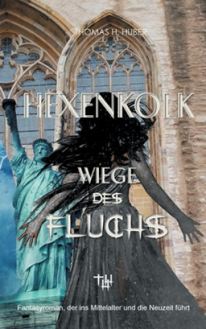 Boek Hexenkolk - Wiege des Fluchs Thomas H. Huber