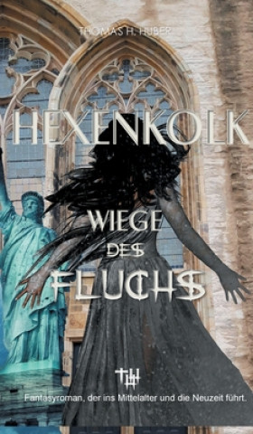 Boek Hexenkolk - Wiege des Fluchs Thomas H. Huber
