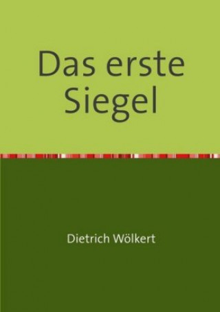 Kniha Im fünfzigsten Jahr / Das erste Siegel Dietrich Wölkert