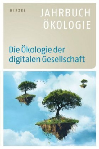 Kniha Die Ökologie der digitalen Gesellschaft Achim Brunnengräber