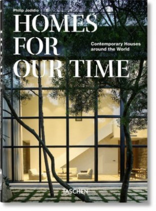Kniha Homes For Our Time. Contemporary Houses around the World. 40th Ed. 