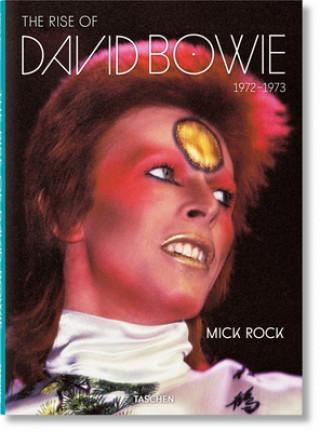 Kniha Mick Rock. The Rise of David Bowie. 1972-1973 