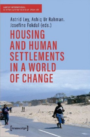 Buch Housing and Human Settlements in a World of Change Astrid Ley