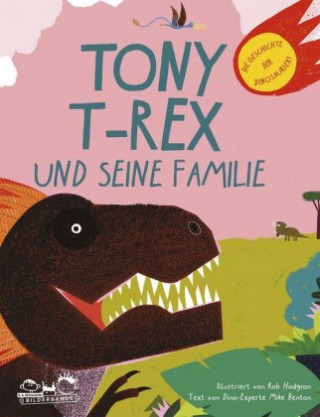 Könyv Tony T-Rex und seine Familie Rob Hodgson