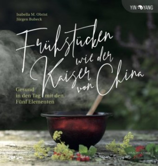 Kniha Das Fünf-Elemente Frühstücksbuch Nora Frisch