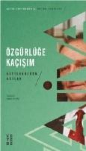 Buch Özgürlüge Kacisim 