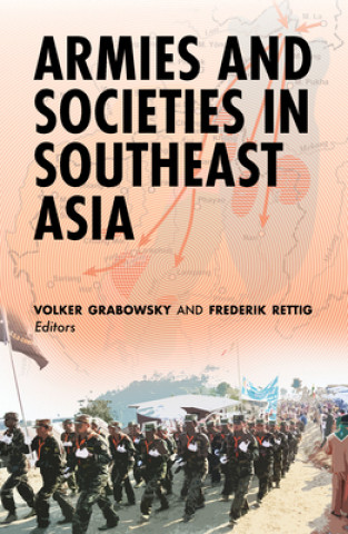 Carte Armies and Societies in Southeast Asia Frederik Rettig