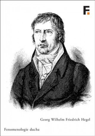 Book Fenomenologie ducha Georg Wilhelm Friedrich Hegel