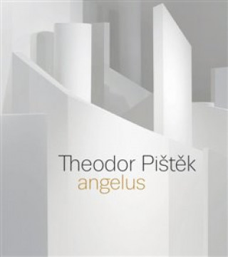 Książka Theodor Pištěk Angelus Martin Dostál