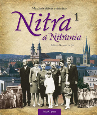 Knjiga Nitra a Nitrania 1 Vladimír Bárta