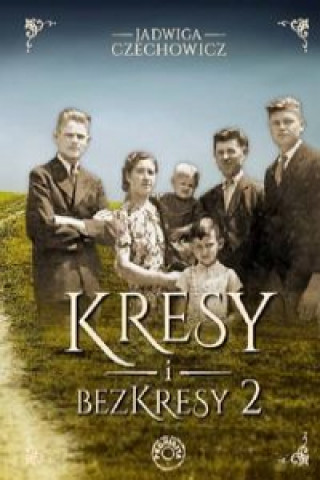 Kniha Kresy i bezkresy 2 Czechowicz Jadwiga