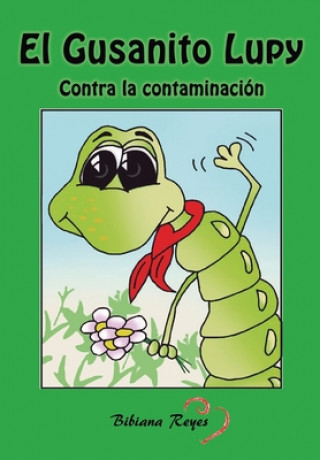 Kniha El Gusanito Lupy: Contra la contaminación 