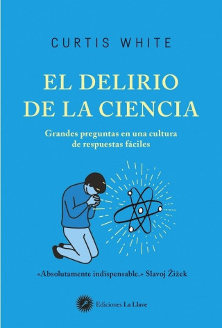 Kniha DELIRIO DE LA CIENCIA,EL CURTIS WHITE