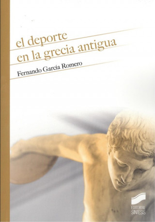 Книга EL DEPORTE EN LA GRECIA ANTIGUA FERNANDO GARCIA ROMERO