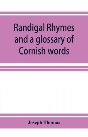 Książka Randigal rhymes and a glossary of Cornish words 