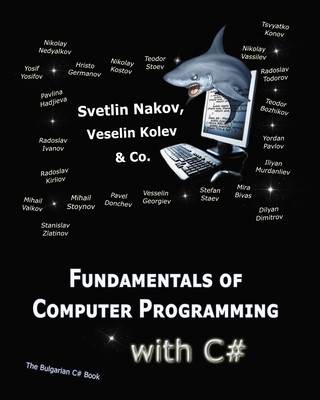 Książka Fundamentals of Computer Programming with C#: Programming Principles, Object-Oriented Programming, Data Structures Nakov's Team