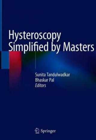 Książka Hysteroscopy Simplified by Masters Sunita Tandulwadkar