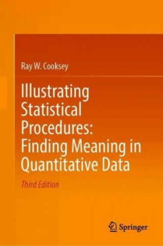 Kniha Illustrating Statistical Procedures: Finding Meaning in Quantitative Data Ray W. Cooksey