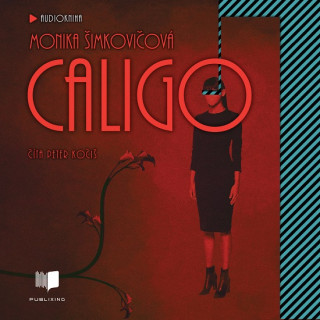 Kniha Caligo (Audiokniha CD-MP3) Monika Šimkovičová