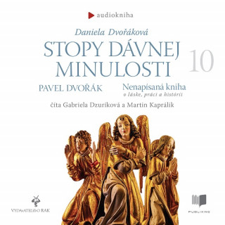 Audio Stopy dávnej minulosti 10 (Nenapísaná kniha) Daniela Dvořáková