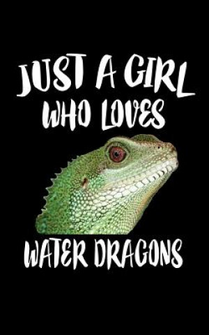 Carte Just A Girl Who Loves Water Dragons: Animal Nature Collection Marko Marcus