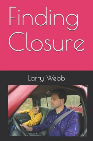 Knjiga Finding Closure Larry Webb
