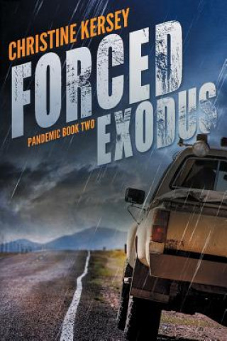 Carte Forced Exodus (Pandemic Book Two) Christine Kersey