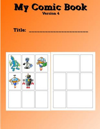 Könyv My Comic Book: Create Your Own Comic Book Version 4 Gilded Penguin