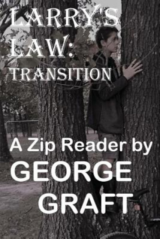 Carte Larry's Law: Transition George Graft