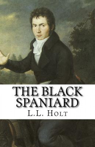 Книга The Black Spaniard L L Holt