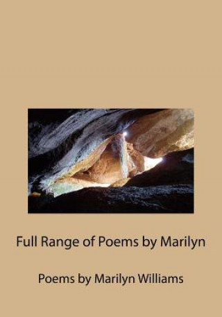 Kniha Full Range of Poems by Marilyn: Poems by Marilyn Williams Marilyn M Williams