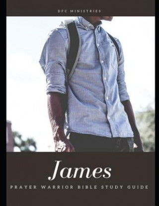 Книга Prayer Warrior Bible Study: James Brian L Stone