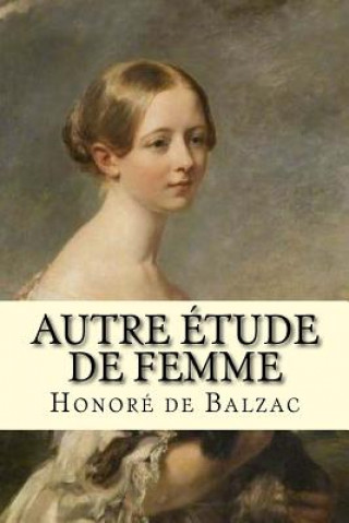 Kniha Autre étude de femme Honore De Balzac