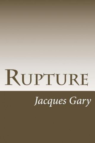 Knjiga Rupture Jacques Gary