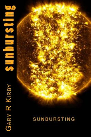 Książka Sunbursting: Reader's Select Gary R Kirby