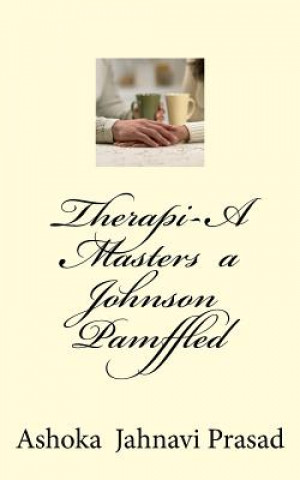 Kniha Therapi-A Masters a Johnson Johnson Pamffled Ashoka Jahnavi Prasad