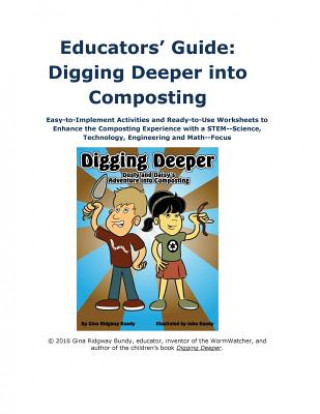 Książka Digging Deeper Educators Guide: STEM Activity Workbook for Composting Regina Bundy