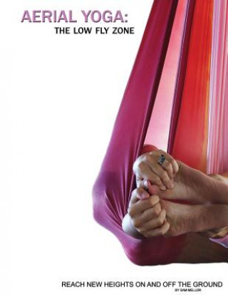 Książka Aerial Yoga: The Low Fly Zone Jenya Kushnir