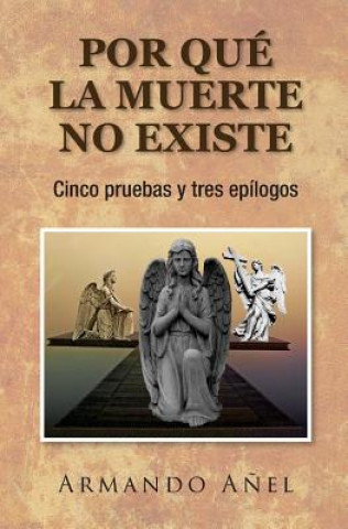 Kniha Por que la muerte no existe: Cinco pruebas y tres epílogos Neo Club Ediciones