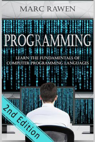 Book programming: Learn the Fundamentals of Computer Programming Languages Marc Rawen