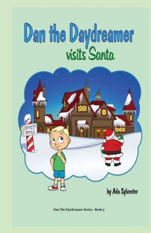 Knjiga Dan the Daydreamer visits Santa Ada Sylvester